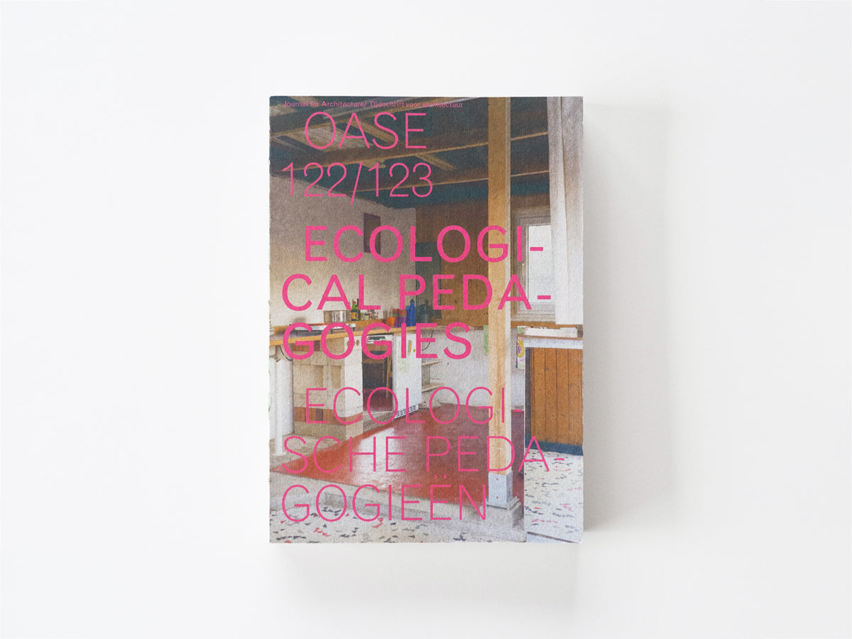 OASE 122-123: Ecological Pedagogies