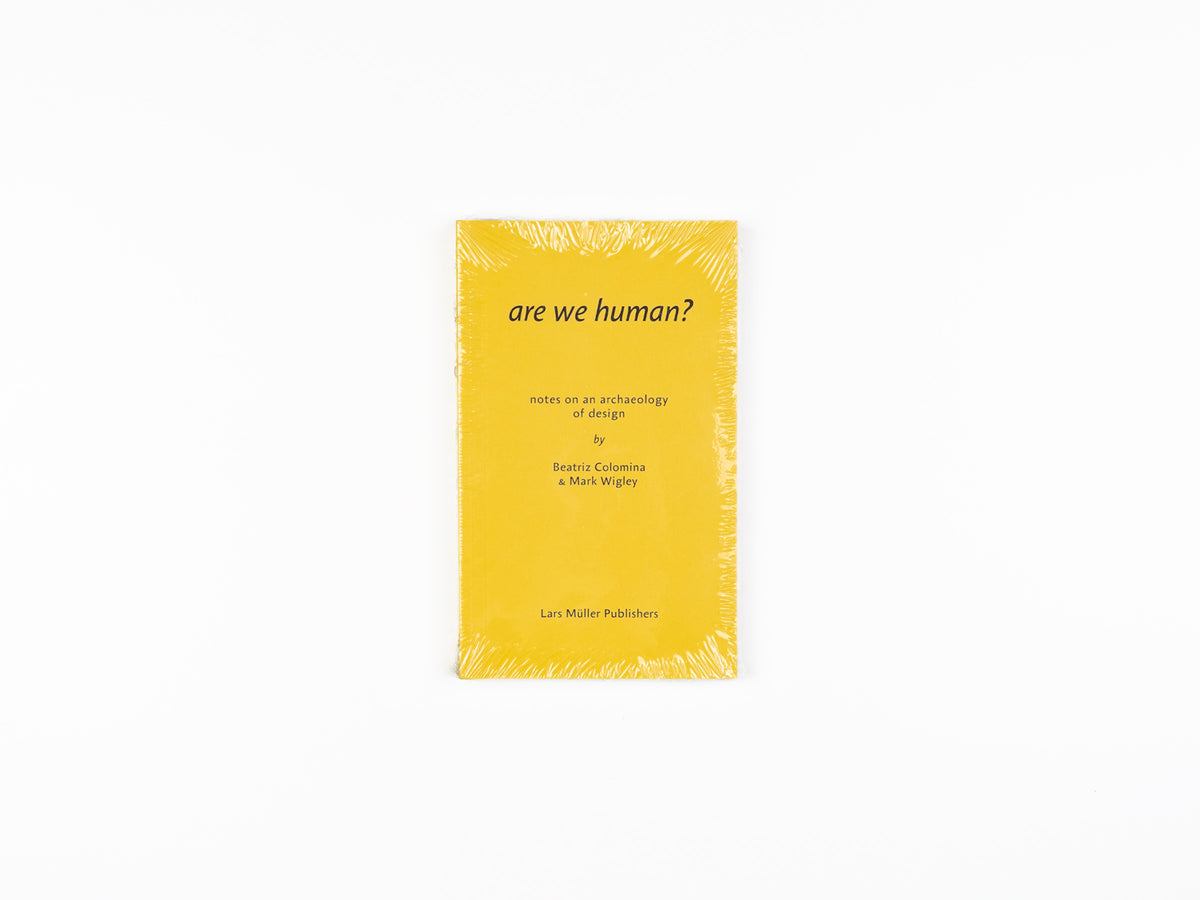 Are We Human?: The Archeology of Design