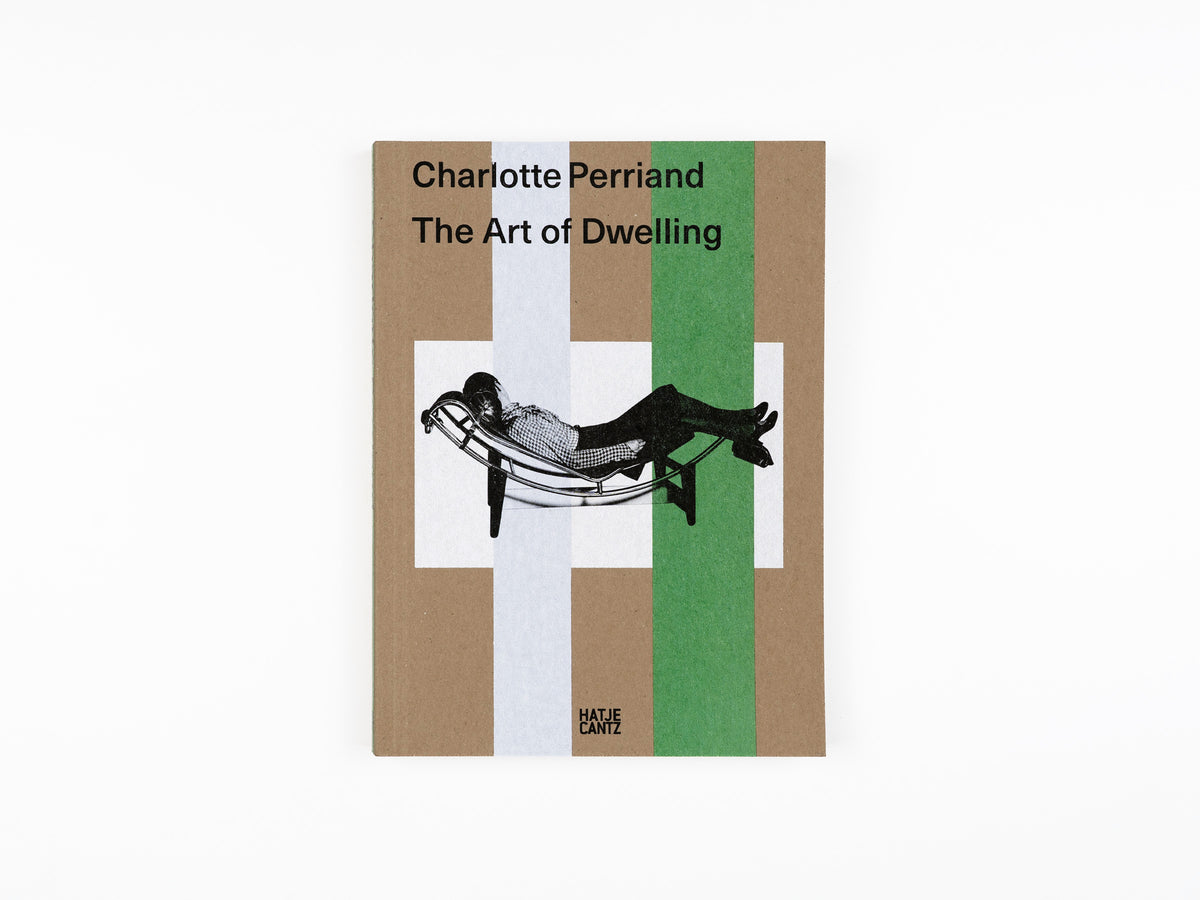 Charlotte Perriand: The Art of Dwelling