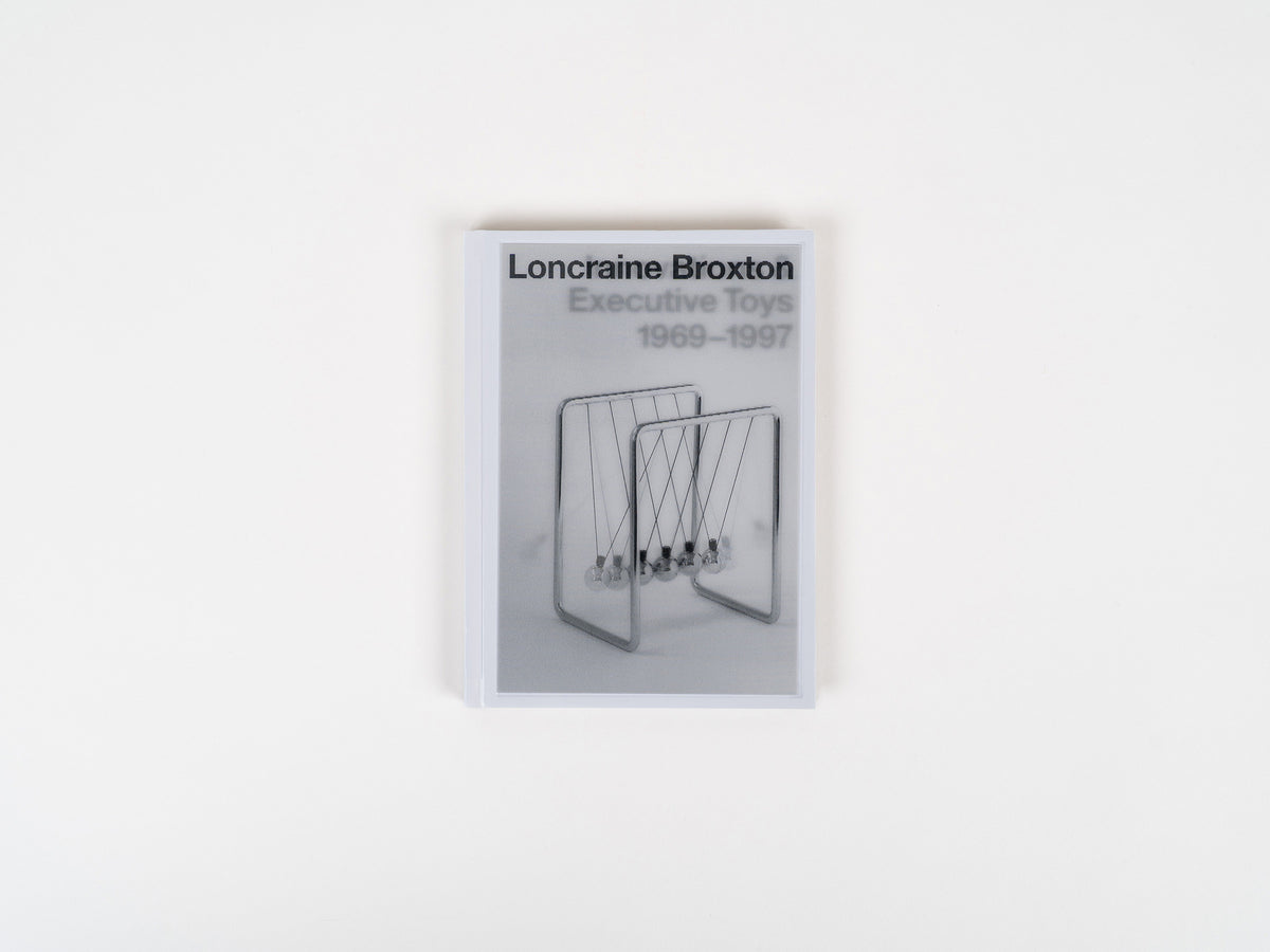 Loncraine Broxton: Innovations & Executive Toys 1969-1997
