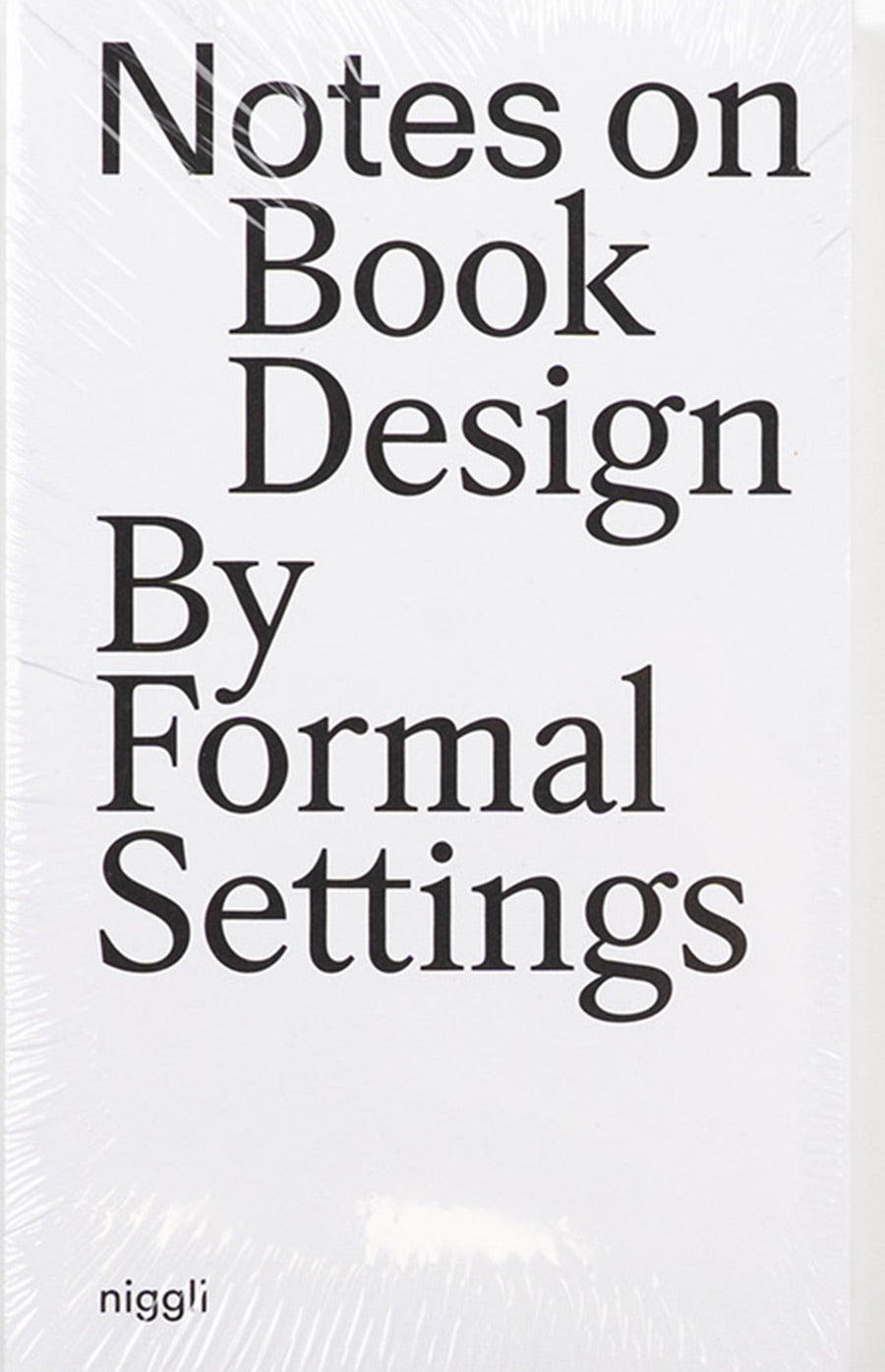 Notes on Book Design: By Formal Settings
